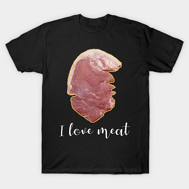 I Love Meat T-Shirt by TshirtStoreloft